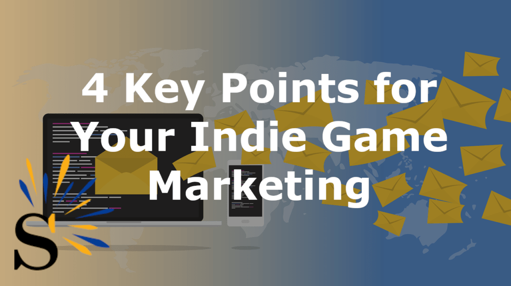 Indie game marketing: 4 key points